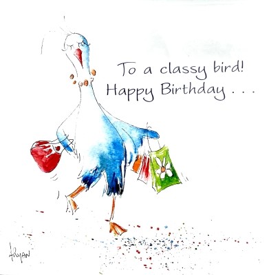 To a classy bird! Happy Birthday