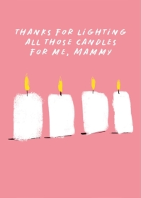 THANKS FOR LIGHTING ALL THOES CANDLES FOR ME,MAMMY (card)